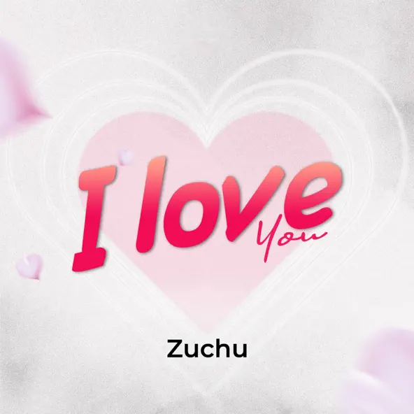 I Love You by zuchu