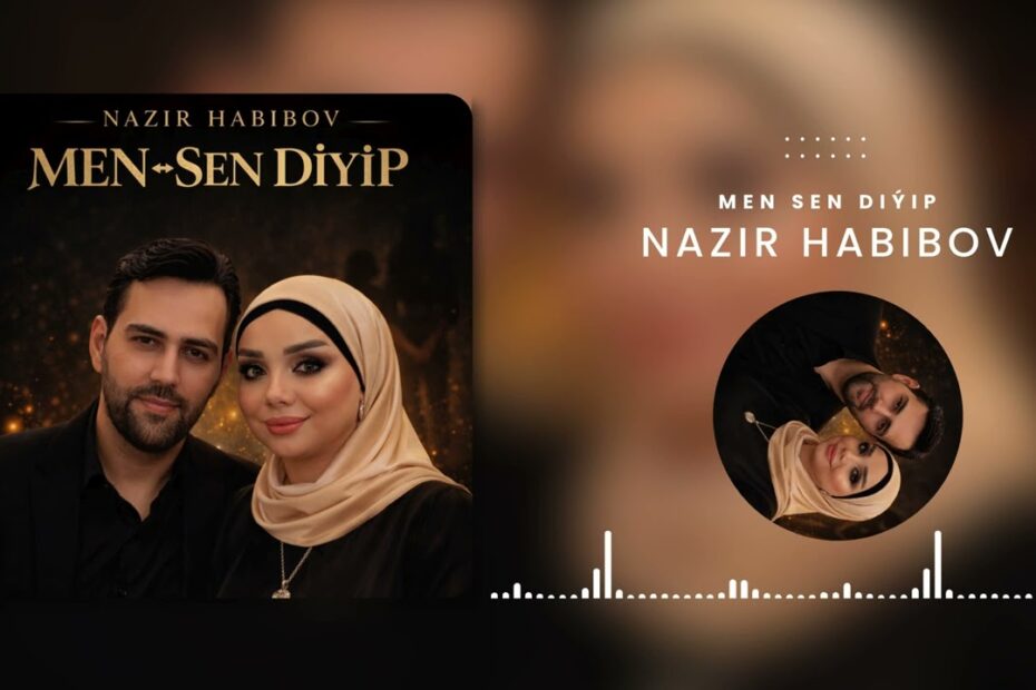 nazir habibow men sen diyip